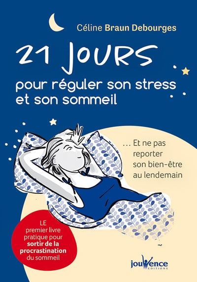 21 JOURS POUR REGULER SON STRESS ET SON SOMMEIL