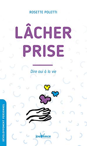 LACHER PRISE N.E.  DIRE OUI A LA VIE