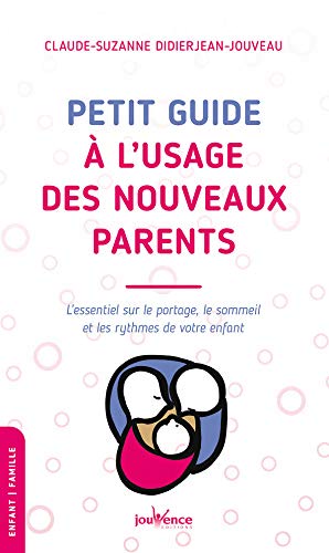 PETIT GUIDE A L'USAGE DES NOUVEAUX PARENTS  N.E.