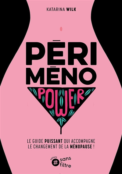 PERIMENOPOWER  LE GUIDE QUI ACCOMPAGNE LE CHANGEMENT DE LA