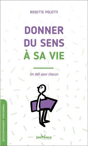 DONNER DU SENS A SA VIE