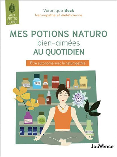 MES POTIONS NATURO BIEN-AIMEES AU QUOTIDIEN