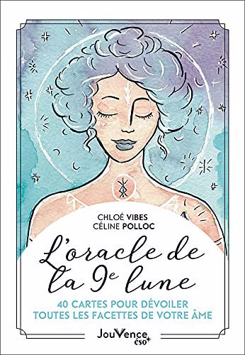 ORACLE DE LA 9E LUNE   DEVOILEZ TOUTES LES FACETTES DE VOTRE