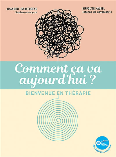 COMMENT CA VA AUJOURD'HUI ?  BIENVENUE EN THERAPIE