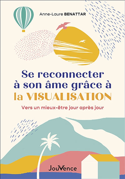 SE RECONNECTER A SON AME GRACE A LA VISUALISATION