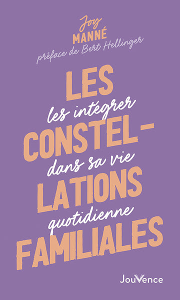 CONSTELLATIONS FAMILIALES  LES INTEGRER DANS SA VIE QUO