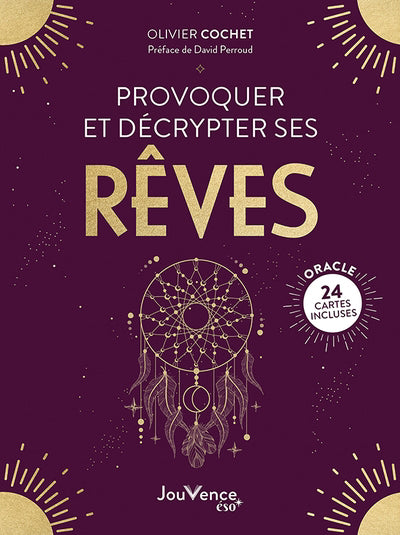 PROVOQUER ET DECRYPTER SES REVES