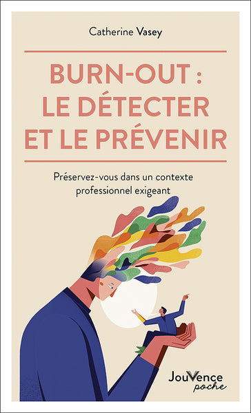 BURN-OUT : LE DETECTER ET LE PREVENIR  PRESERVEZ-VOUS DANS