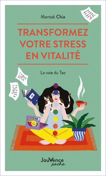 TRANSFORMEZ VOTRE STRESS EN VITALITE  LA VOIE DU TAO