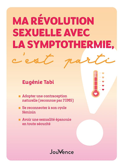 MA REVOLUTION SEXUELLE AVEC LA SYMPTOTHERMIE, C'EST PARTI !