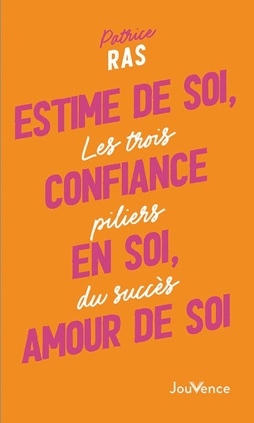 ESTIME DE SOI, CONFIANCE EN SOI, AMOUR DE SOI N.E.