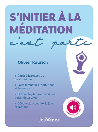 S'INITIER A LA MEDITATION, C'EST PARTI !