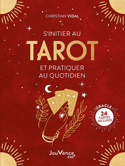 S'INITIER AU TAROT ET PRATIQUER AU QUOTIDIEN