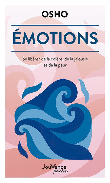 EMOTIONS  SE LIBERER DE LA COLERE, DE LA JALOUSIE... N.E.