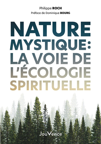 NATURE MYSTIQUE : LA VOIE DE L'ECOLOGIE SPIRITUELLE