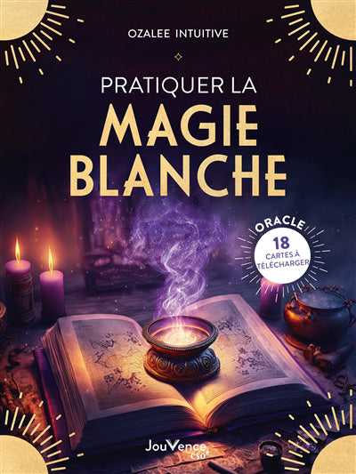 PRATIQUER LA MAGIE BLANCHE