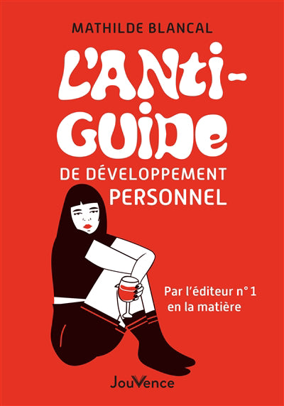 ANTI-GUIDE DE DEVELOPPEMENT PERSONNEL