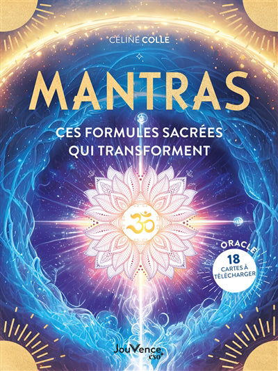 MANTRAS  CES FORMULES SACREES QUI TRANSFORMENT