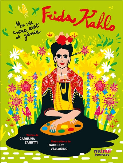 FRIDA KAHLO  MA VIE ENTRE ART ET GENIE