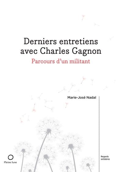 DERNIERS ENTRETIENS AVEC CHARLES GAGNON