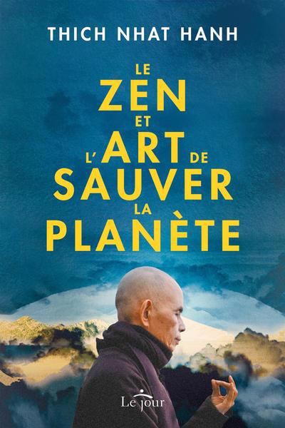 ZEN ET L'ART DE SAUVER LA PLANETE