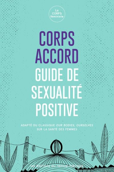 CORPS ACCORD: GUIDE SEXUALITE POSITIVE