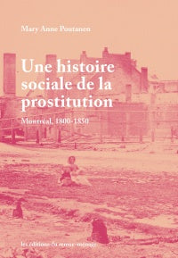 UNE HISTOIRE SOCIALE DE LA PROSTITUTION