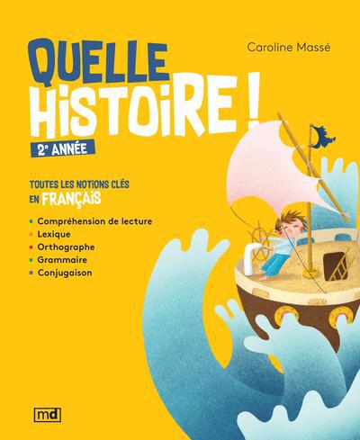 QUELLE HISTOIRE! 2E ANNEE