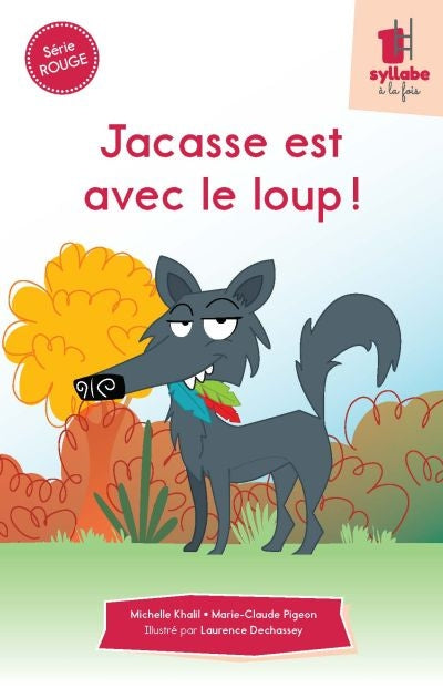 JACASSE EST AVEC LE LOUP - SERIE ROUGE