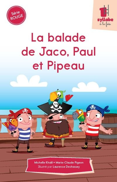 BALADE DE JACO, PAUL ET PIPEAU - SERIE ROUGE