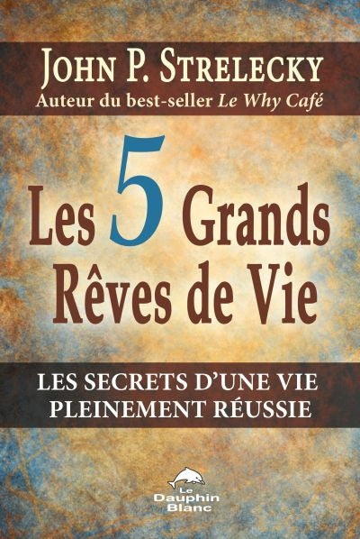 5 GRANDS REVES DE VIE