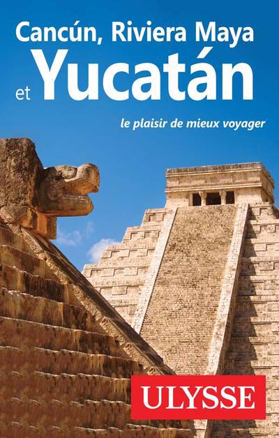 CANCUN, RIVIERA MAYA ET YUCATAN