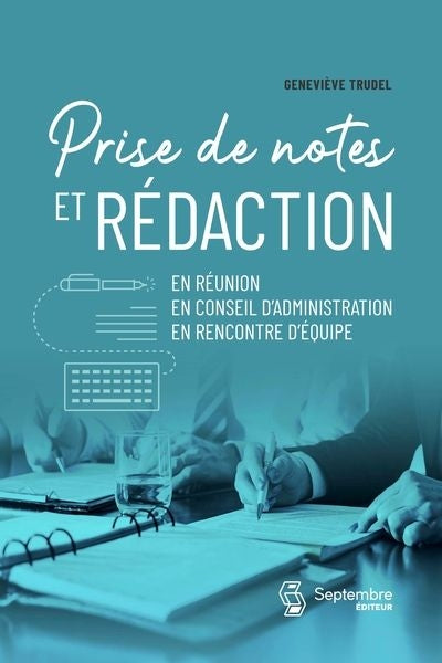 PRISE DE NOTES ET REDACTION EN REUNION, EN CONSEIL D'ADMINISTRATI