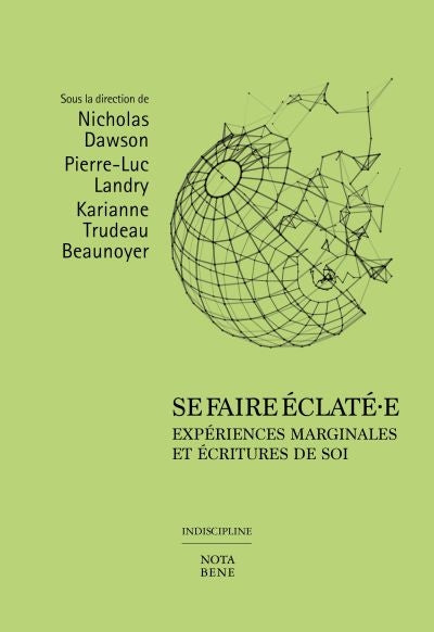 SE FAIRE ÉCLATÉ-E : EXPÉRIENCES MARGINALES ET ÉCRITURES DE SOI