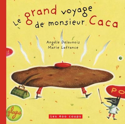 GRAND VOYAGE DE MONSIEUR CACA