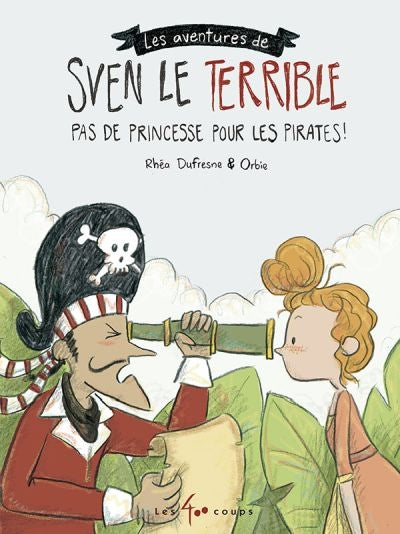 SVEN LE TERRIBLE: PAS DE PRINCESSE POUR LES PIRATES