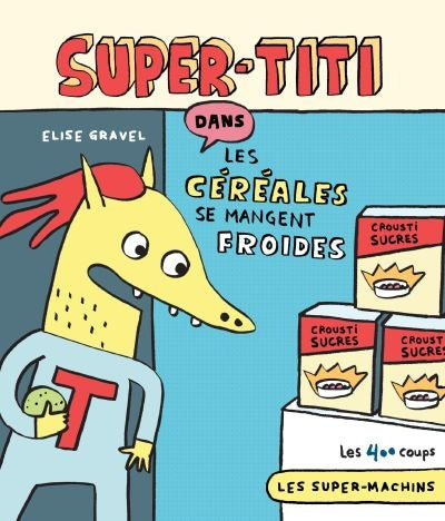 SUPER-TITI : CEREALES MANGENT FROIDES NE