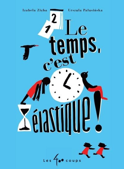 TEMPS, C'EST ELASTIQUE !