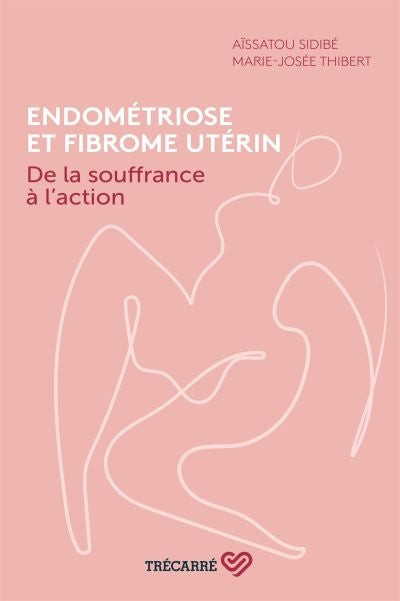 ENDOMETRIOSE ET FIBROME UTERIN