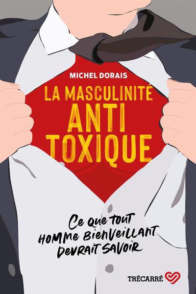 MASCULINITE ANTITOXIQUE