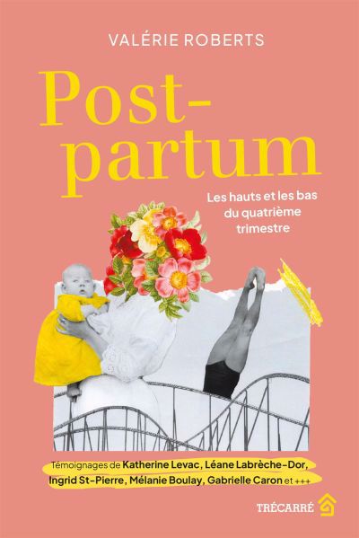 POST-PARTUM - LES HAUTS ET LES BAS DU QUATRIEME TRIMESTRE