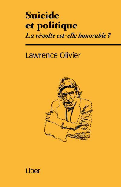 SUICIDE ET POLITIQUE : LA RÉVOLTE EST-ELLE HONORABLE