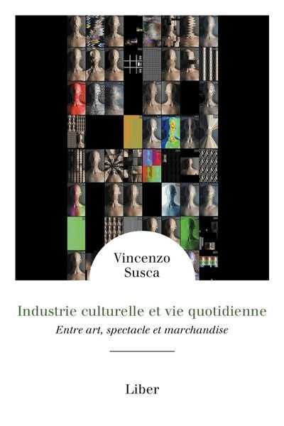 INDUSTRIE CULTURELLE ET VIE QUOTIDIENNE