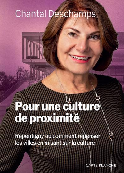POUR UNE CULTURE DE PROXIMITE : REPENTIGNY OU COMMENT REPENSER LE