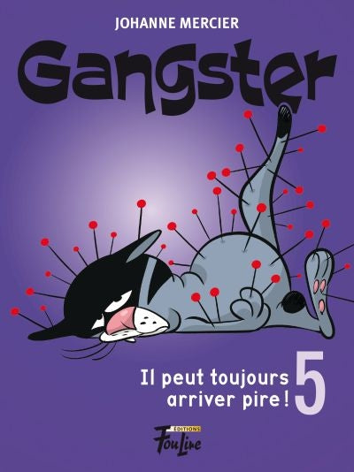 GANGSTER 05  IL PEUT TOUJOURS ARRIVER PIRE!