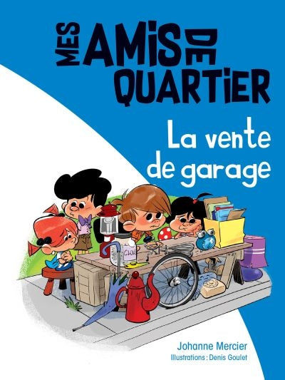 MES AMIS DE QUARTIER 02  LA VENTE DE GARAGE