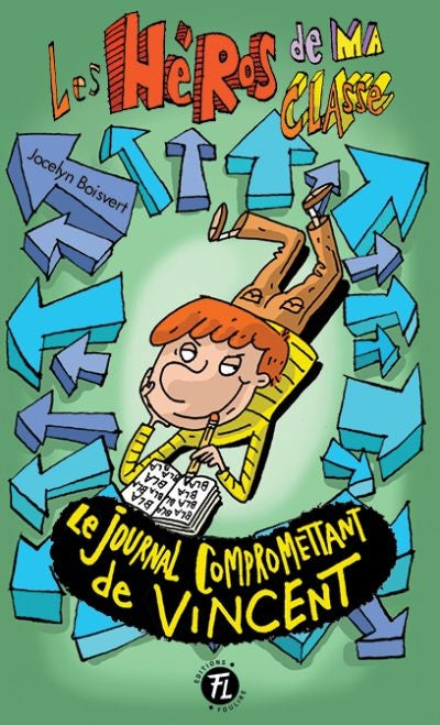 HEROS DE MA CLASSE 15  LE JOURNAL COMPROMETTANT VINCENT