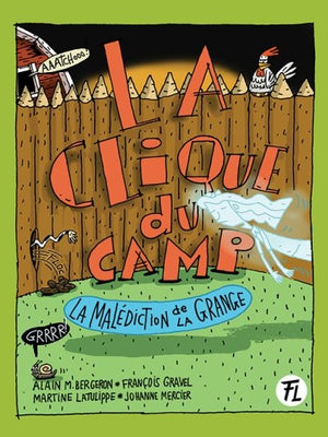CLIQUE DU CAMP  06  LA MALEDICTION DE LA GRANGE