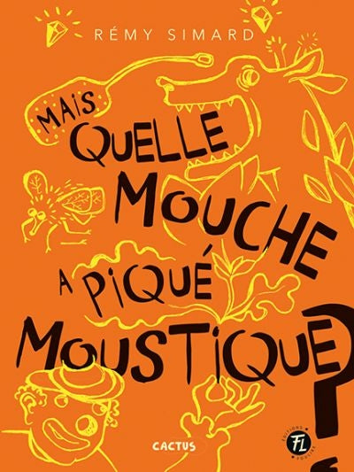 CACTUS 06  MAIS QUELLE MOUCHE A PIQUE MOUSTIQUE?