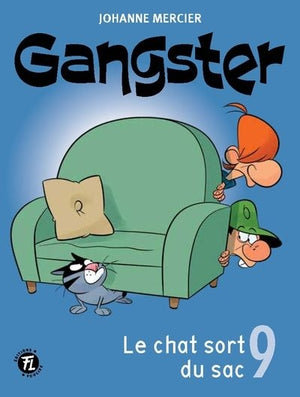 GANGSTER 09  LE CHAT SORT DU SAC